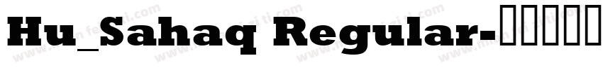 Hu_Sahaq Regular字体转换